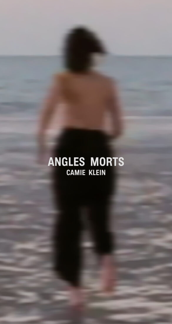 Angles Morts – Camie Klein